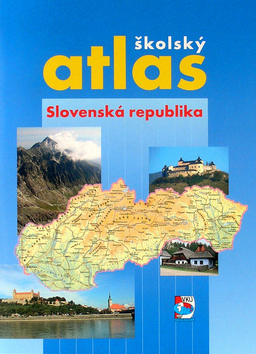 SKOLSKY ATLAS SLOVENSKA REPUBLIKA