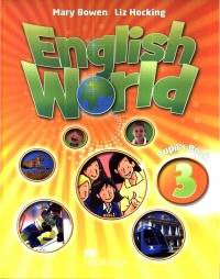 ENGLISH WORLD 3 PUPIL''S BOOK