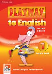 PLAYWAY TO ENGLISH 1 PUPIL''S BOOK SECOND EDITION