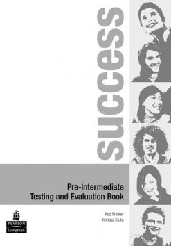 SUCCESS  PRE-INTERMEDIATE TESTING AND EVALUATION BOOK