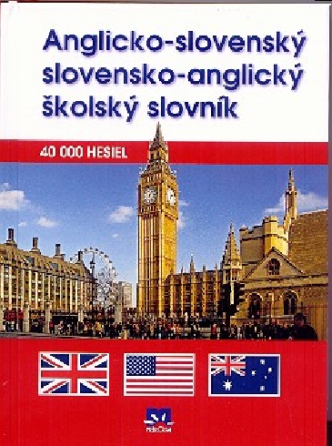 ANGLICKO - SLOVENSKY SLOVENSKO - ANGLICKY SKOLSKY SLOVNIK