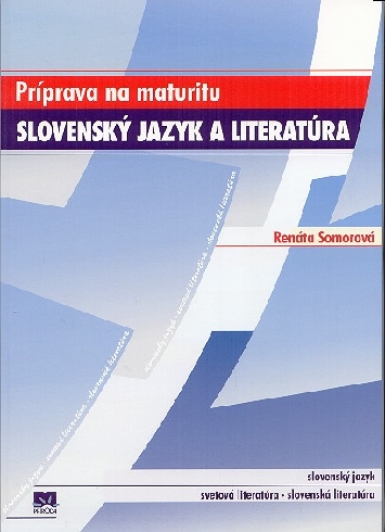 PRIPRAVA NA MATURITU - SLOVENSKY JAZYK A LITERATURA