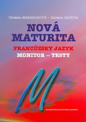 NOVA MATURITA FRANCUZSKY JAZYK - MONITOR - TESTY