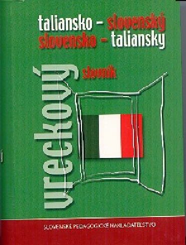 TALIANSKO-SLOVENSKY SLOVENSKO-TALIANSKY SLOVNIK