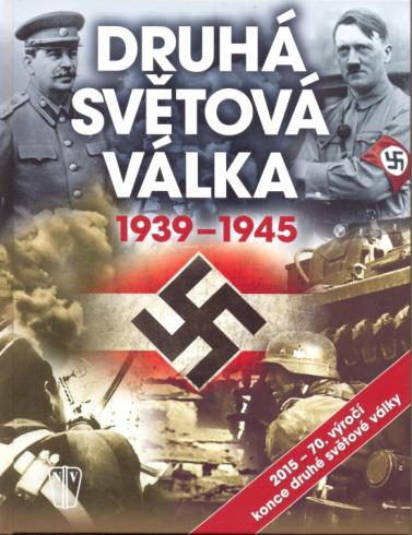 DRUHA SVETOVA VALKA 1939-1945