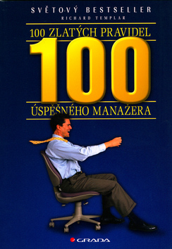 100 ZLATYCH PRAVIDEL USPESNEHO MANAZERA