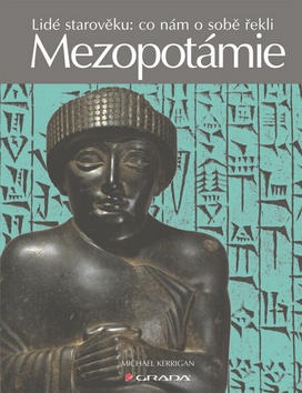 MEZOPOTAMIE LIDE STAROVEKU: CO NAM O SOBE REKLI