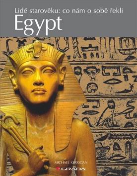 EGYPT - LIDE STAROVEKU: CO NAM O SOBE REKLI.