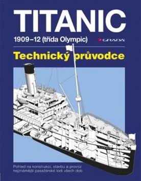 TITANIC 1909-12 (TRIDA OLYMPIC) TECHNICKY PRUVODCE.