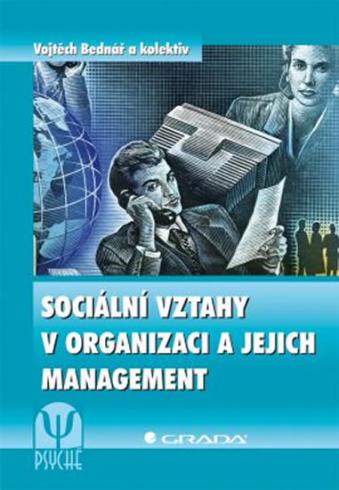 SOCIALNI VZTAHY V ORGANIZACI A JEJICH MANAGEMENT