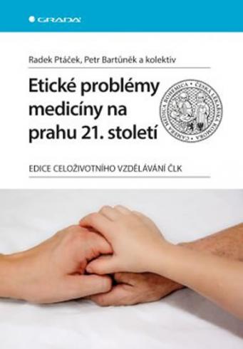 ETICKE PROBLEMY MEDICINY NA PRAHU 21. STOLETI