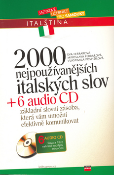 2000 NEJPOUZIVANEJSICH ITALSKYCH SLOV + 6 AUDIO CD.