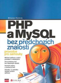 PHP A  MYSQL BEZ PREDCHOZICH ZNALOSTI - PRUVODCE PRO SAMOUKY