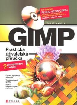 GIMP - PRAKTICKA UZIVATELSKA PRIRUCKA + CD