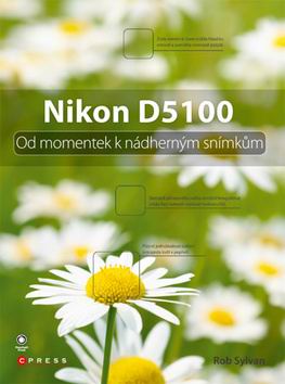 NIKON D5100 OD MOMENTEK K NADHERNYM SNIMKUM