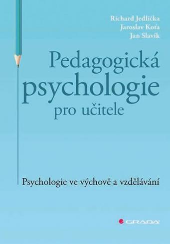 PEDAGOGICKA PSYCHOLOGIE PRO UCITELE.