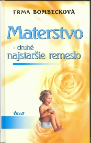 MATERSTVO - DRUHE NAJSTARSIE REMESLO