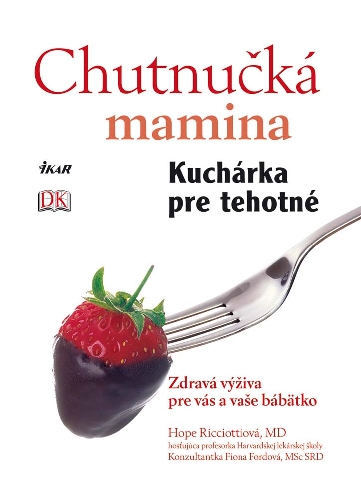 CHUTNUCKA MAMINA - KUCHARKA PRE TEHOTNE