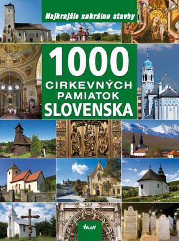 1000 CIRKEVNYCH PAMIATOK SLOVENSKA