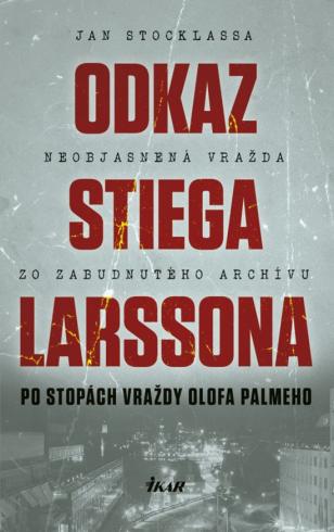 Odkaz Stiega Larssona: Po stopch vrady Olofa Palmeho