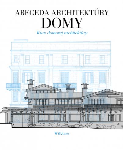 ABECEDA ARCHITEKTURY - DOMY.