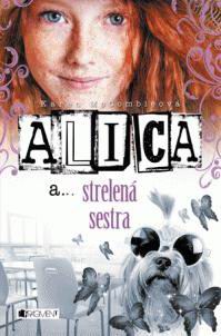 ALICA A... STRELENA SESTRA