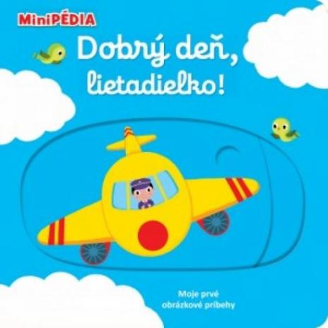 MINIPEDIA - DOBRY DEN, LIETADIELKO!.