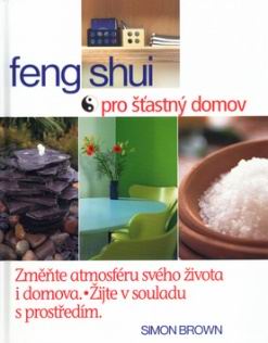 FENG SHUI PRO STASTNY DOMOV