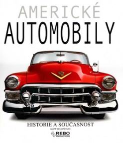 AMERICKE AUTOMOBILY, HISTORIE A SOUCASNOST