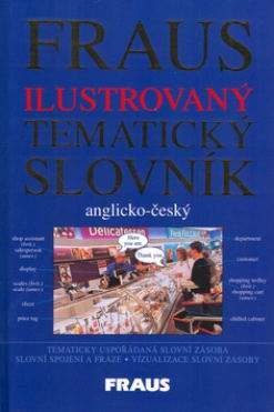 ILUSTROVANY TEMATICKY SLOVNIK ANGLICKO-CESKY