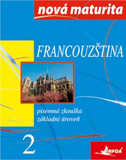 NOVA MATURITA - FRANCOUZSTINA 2