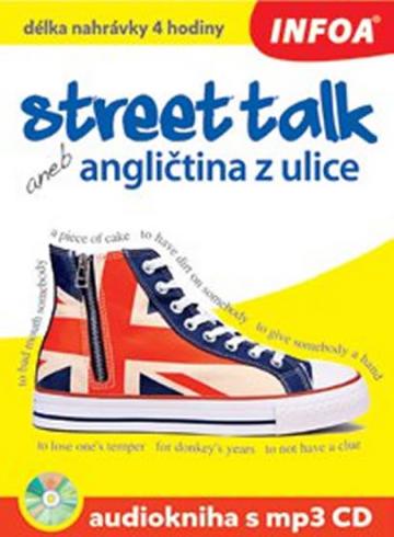 STREET TALK ANEB ANGLICTINA Z ULICE + CD.