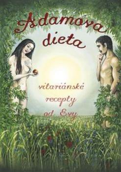 ADAMOVA DIETA - VITARIANSKE RECEPTY OD EVY