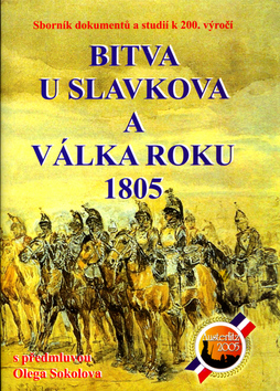 BITVA U SLAVKOVA A VALKA ROKU 1805