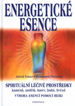 ENERGETICKE ESENCE - SPIRITUALNI LECIVE PROSTREDKY