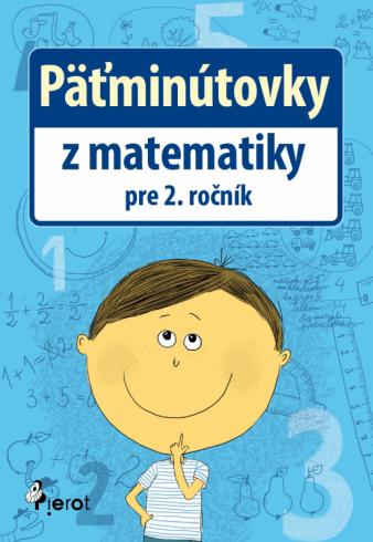 PATMINUTOVKY Z MATEMATIKY PRE 2. ROCNIK.