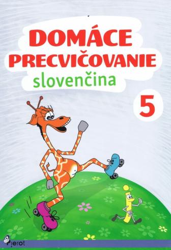 DOMACE PRECVICOVANIE SLOVENCINA 5.