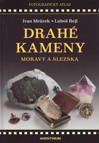 DRAHE KAMENY MORAVY A SLEZSKA