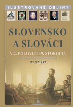 SLOVENSKO A SLOVACI V 2. POLOVICI 19. STOROCIA