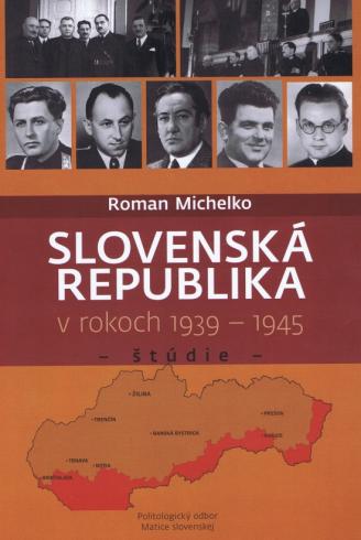 SLOVENSKA REPUBLIKA V ROKOCH 1939 -1945.
