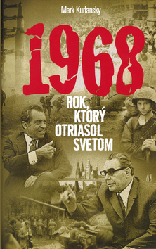 1968 - ROK, KTORY OTRIASOL SVETOM