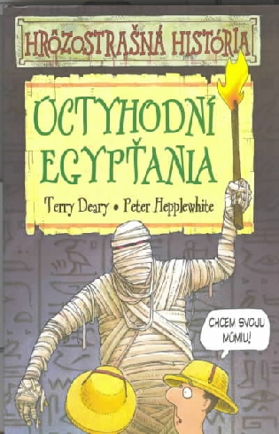 UCTIHODNI EGYPTANIA - HROZOSTRASNA HISTORIA.