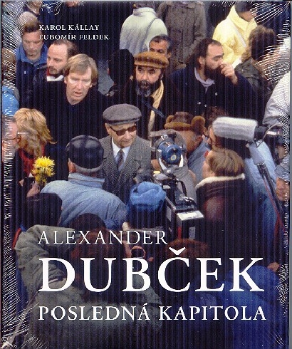 ALEXANDER DUBCEK - POSLEDNA KAPITOLA.