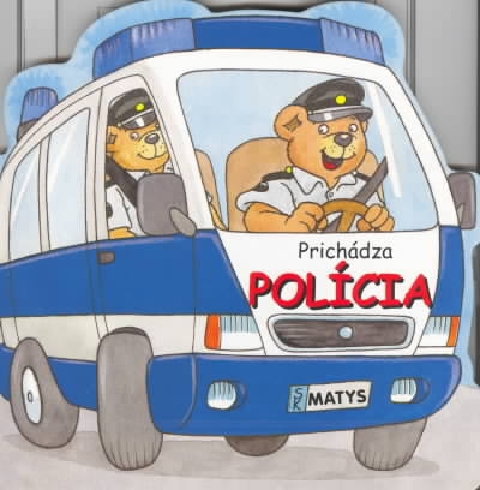 PRICHADZA POLICIA.
