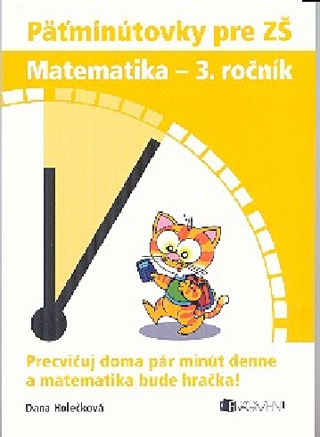 MATEMATIKA - 3. ROCNIK PATMINUTOVKY PRE ZS.