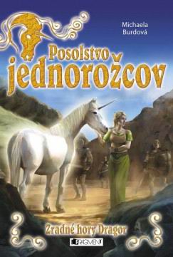 POSOLSTVO JEDNOROZCOV 2 - ZRADNE HORY DRAGOR.