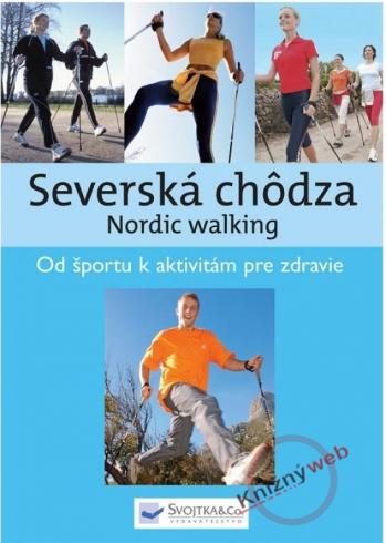 SEVERSKA CHODZA - NORDIC WALKING