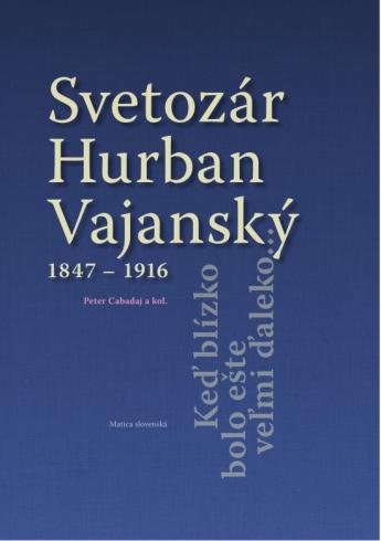 SVETOZAR HURBAN VAJANSKY 1847 - 1916