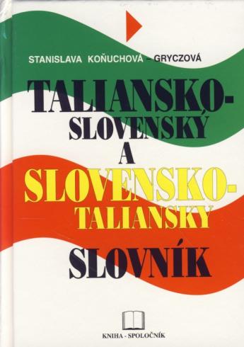 TALIANSKO-SLOVENSKY A SLOVENSKO-TALIANSKY SLOVNIK