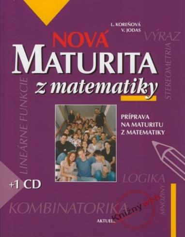 NOVA MATURITA Z MATEMATIKY + CD.